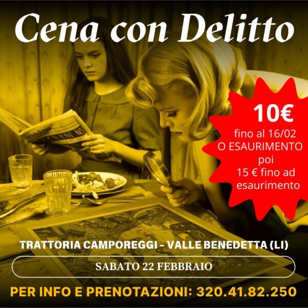 CENA CON DELITTO – TRATTORIA CAMPOREGGI - VALLE BENEDETTA