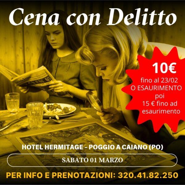 CENA CON DELITTO – HOTEL HERMITAGE - POGGIO A CAIANO - PO